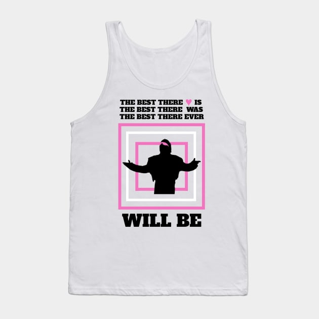 The Best There Ever Will Be Tank Top by Punks for Poochie Inc